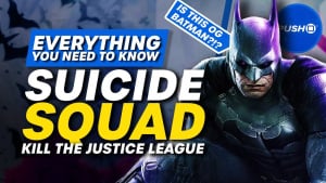 Suicide Squad Kill The Justice League - Everything You Need To Know
